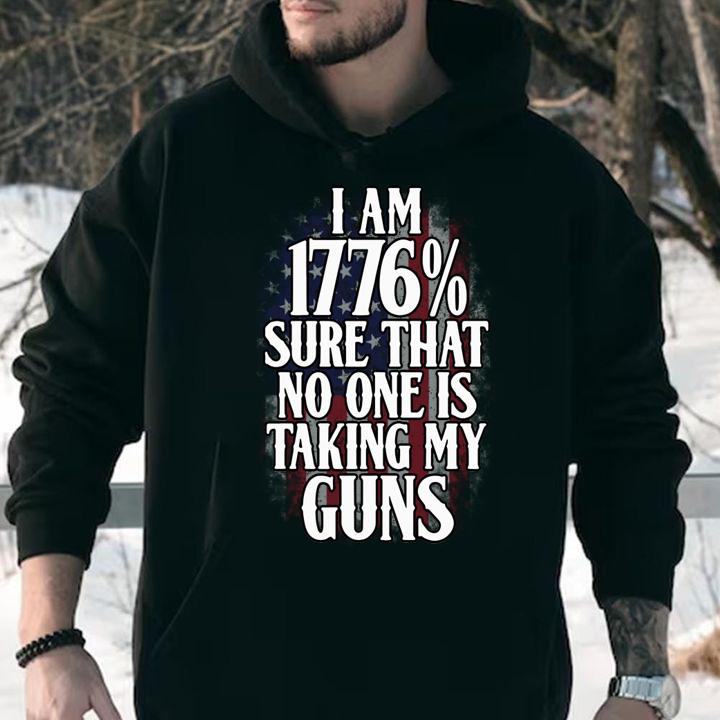 Im 1776 Sure No One Taking Guns t-shirt
