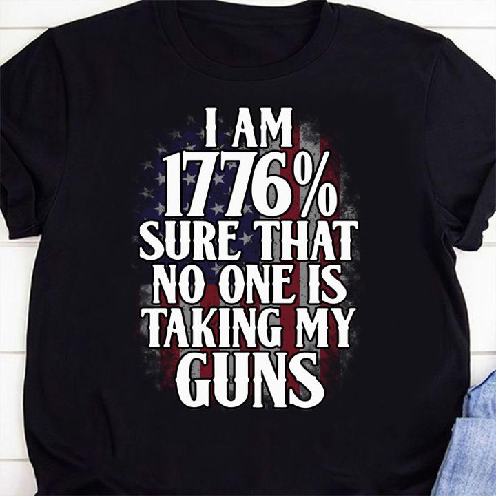 Im 1776 Sure No One Taking Guns t-shirt 15 Clothing