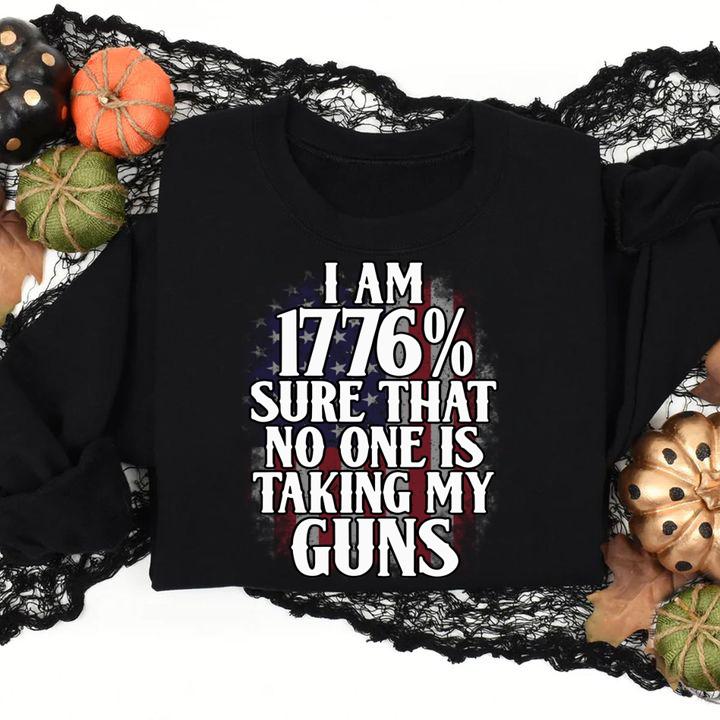 Im 1776 Sure No One Taking Guns t-shirt