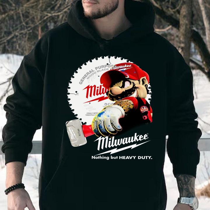 Mario Holds A Hammer Milwaukee Nothing But Heavy Duty t-shirt
