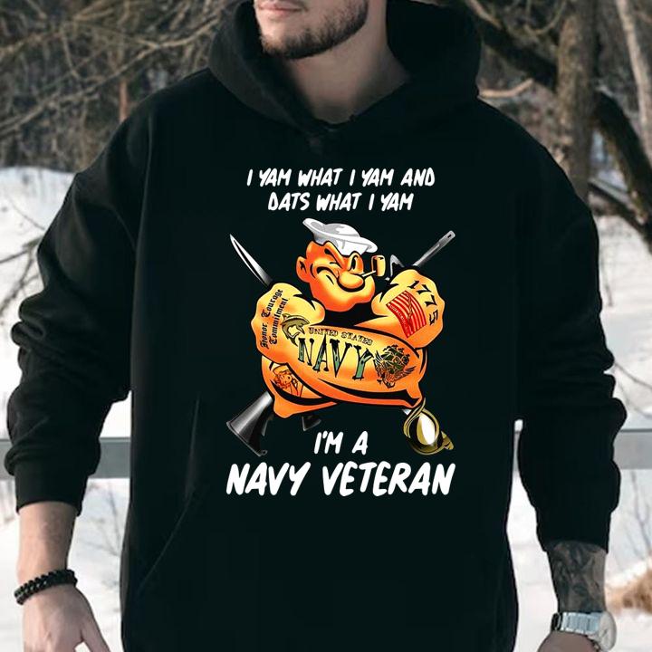 Popeye I yam what i yam and dats what i yam i'm a navy veteran t-shirt