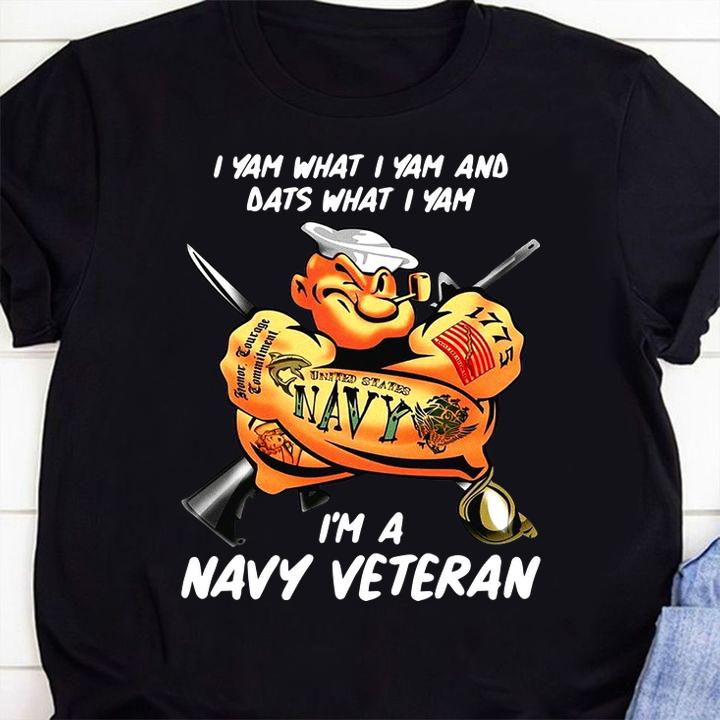Popeye I yam what i yam and dats what i yam i'm a navy veteran t-shirt 18 Clothing