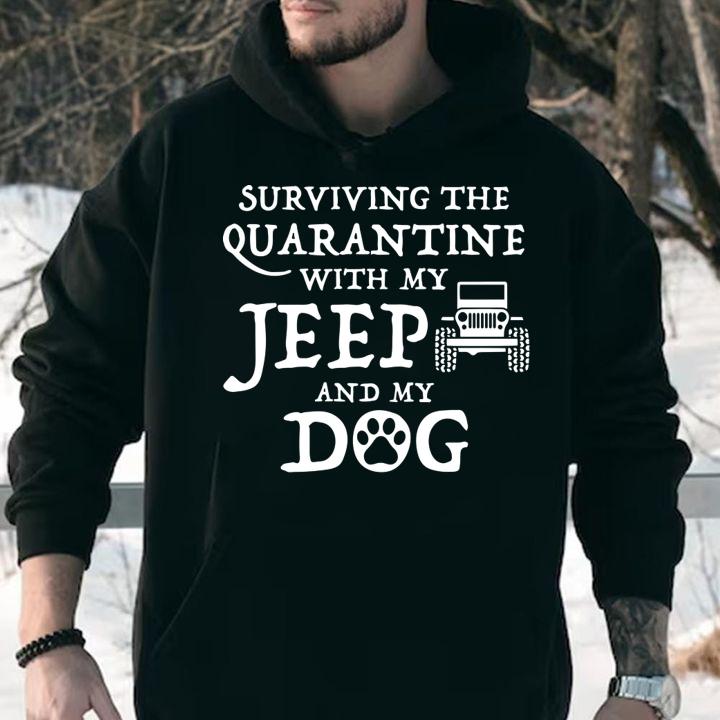 Surviving The Quarantine With My Jeep And My Dog t-shirt
