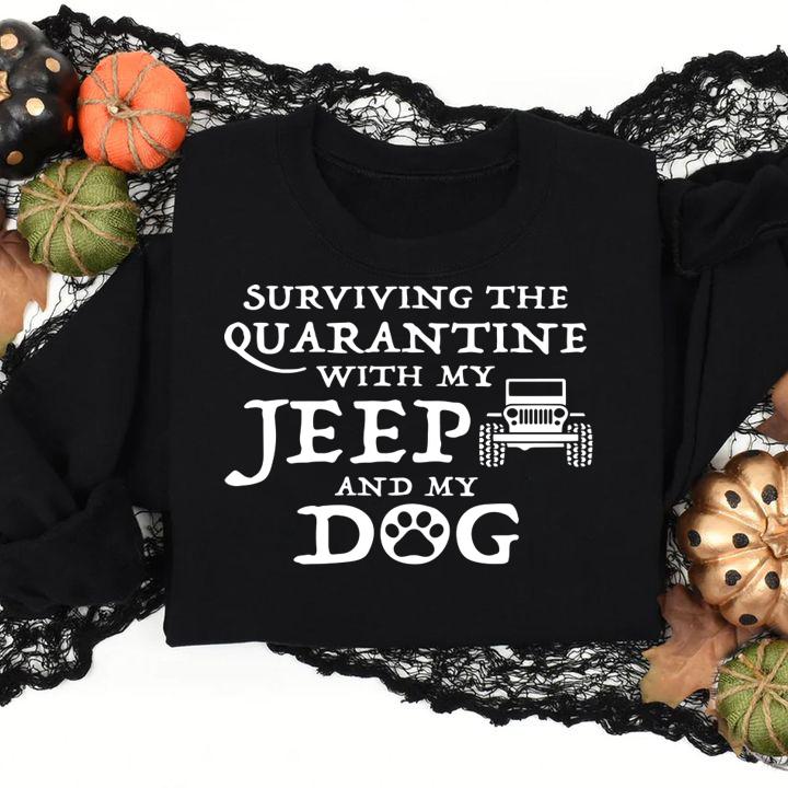 Surviving The Quarantine With My Jeep And My Dog t-shirt