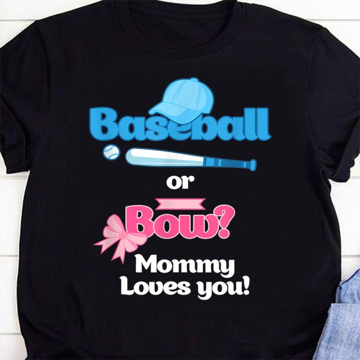 Pretty Baseball Or Bows Gender Reveal Party Mommy Loves You t-shirt 1 Clothing, Starwars News