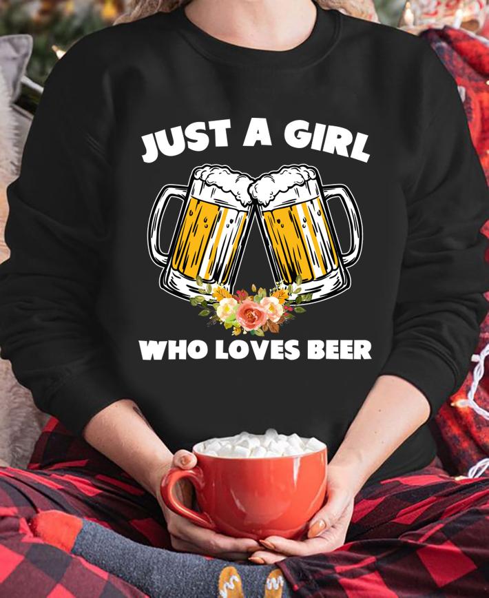 Womens Just A Girl Who Loves Beer Beer Lover t-shirt sweatshirt