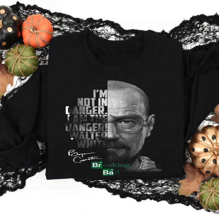 I'm Not In Danger I Am The Danger Walter White Signature Breaking Bad t-shirt