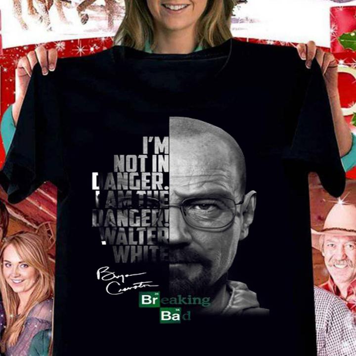 I'm Not In Danger I Am The Danger Walter White Signature Breaking Bad t-shirt