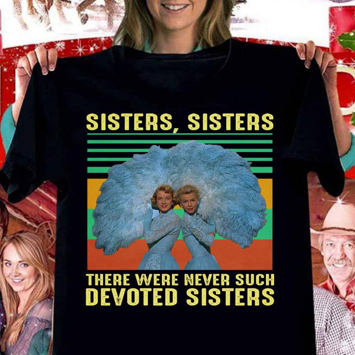 Vintage sister sister there were never such devoted sisters Judy Haynes t-shirt