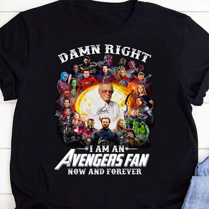Damn right i am a Avengers fan now and forever shirt, Marvel Avengers t-shirt 1