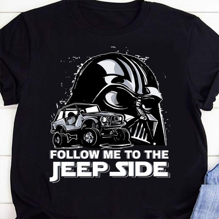 Nice Follow Me To The Jeep Side Darth Vader t-shirt 1