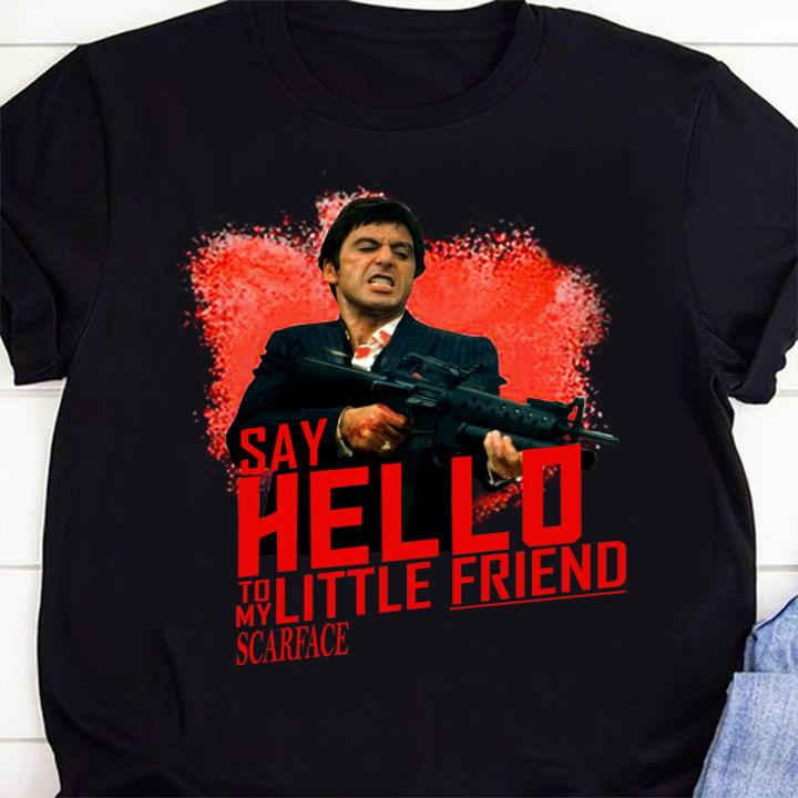 Say Hello To My Little Friend Scarface t-shirt 1