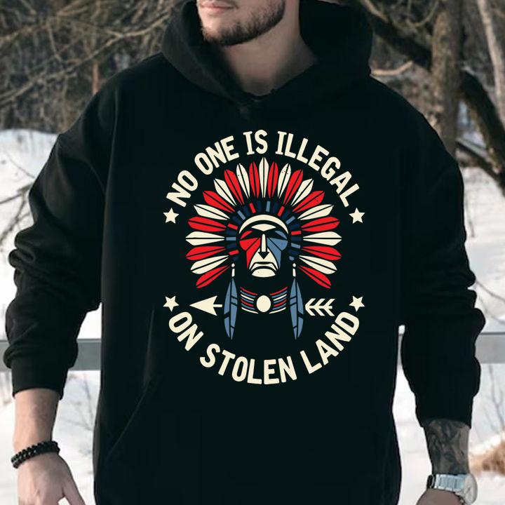 No One Is Illegal On Stolen Land Indigenous Immigrant t-shirt