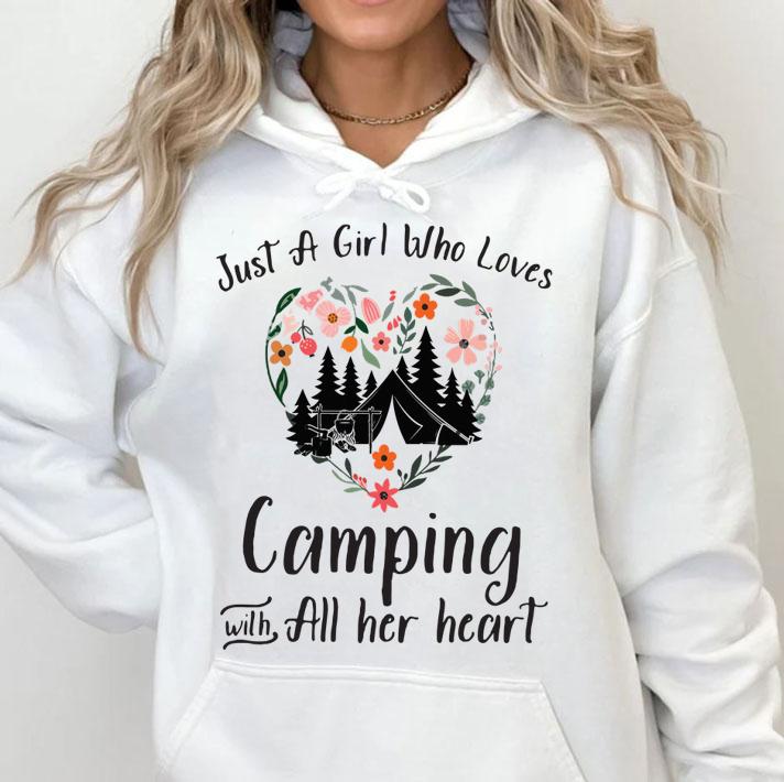 Just A Girl Who Loves Camping With All Her Heart t-shirt