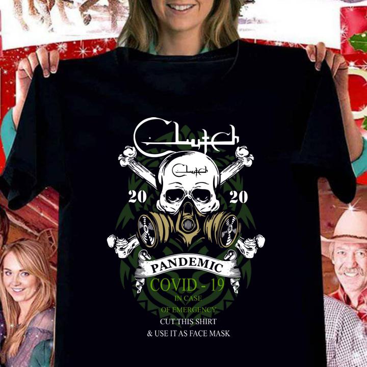 Skull Clutch Band 2020 Pandemic Covid-19 In Case Of Emergency t-shirt
