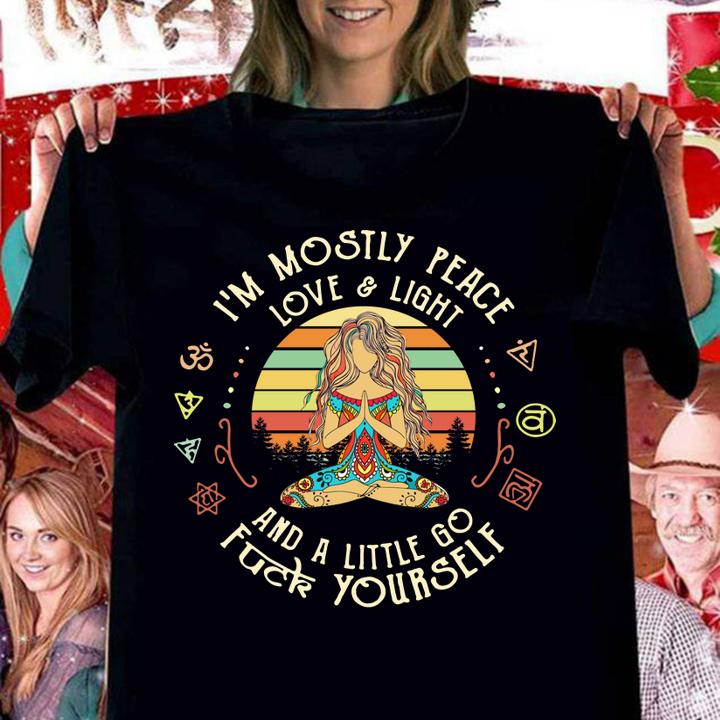 I'm Mostly Peace Love And Light And A Little Go Fuck Yourself Yoga Vintage t-shirt