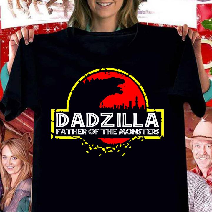 Godzilla Dadzilla father of the monsters t-shirt