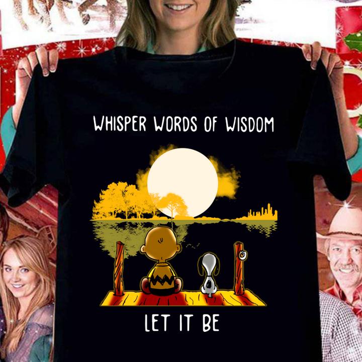 Charlie Brown And Snoopy Whisper Words Of Wisdom Let It Be t-shirt