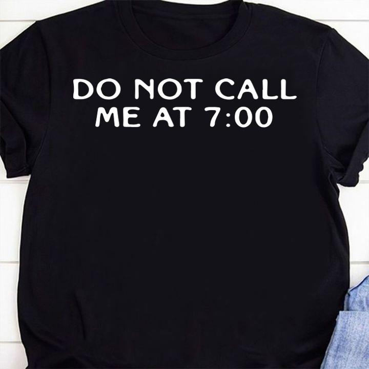 Do not call me at 7 00 t-shirt 67 Clothing