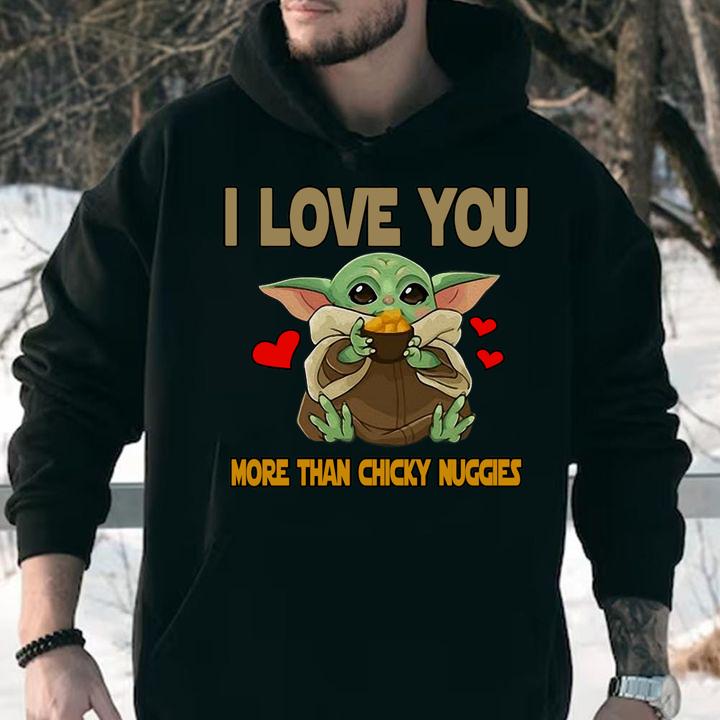 Star Wars Baby Yoda I Love You More Than Chicky Nuggies t-shirt