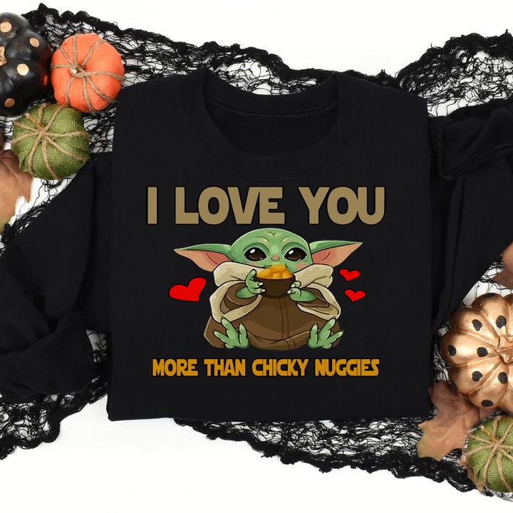 Star Wars Baby Yoda I Love You More Than Chicky Nuggies t-shirt