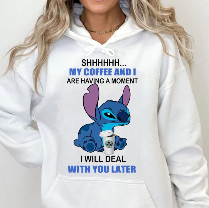 Stitch Shhh My Coffee And I Are Having A Moment Starbucks t-shirt