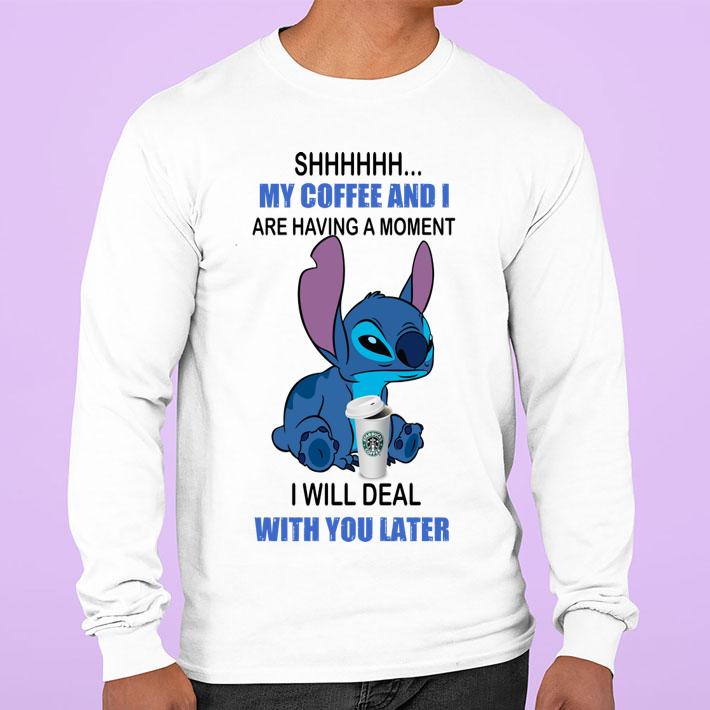 Stitch Shhh My Coffee And I Are Having A Moment Starbucks t-shirt