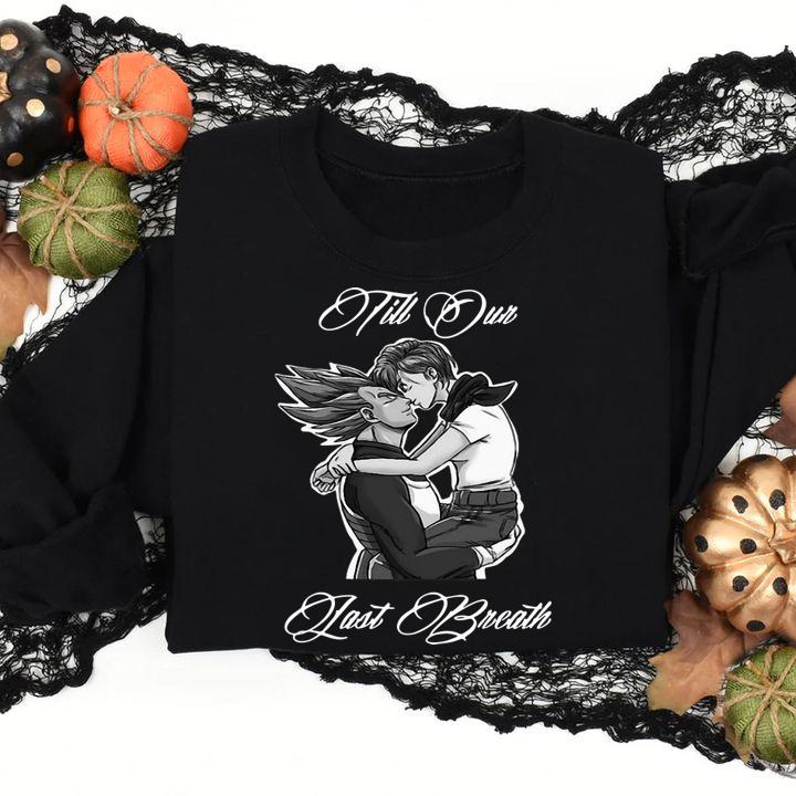 Vegeta And Bulma Till Our Last Breath t-shirt