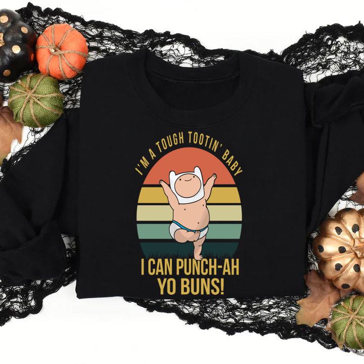 I’m A Tough Tootin’ Baby I Can Punch ah Yo Buns Vintage t-shirt