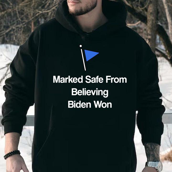Marked Safe From Believing Biden Won t-shirt
