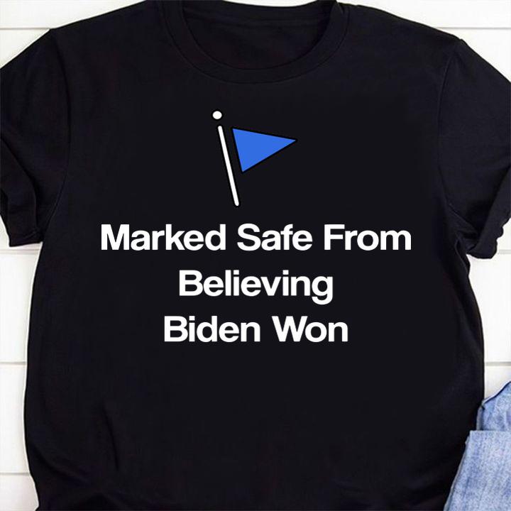 Marked Safe From Believing Biden Won t-shirt 79 Clothing