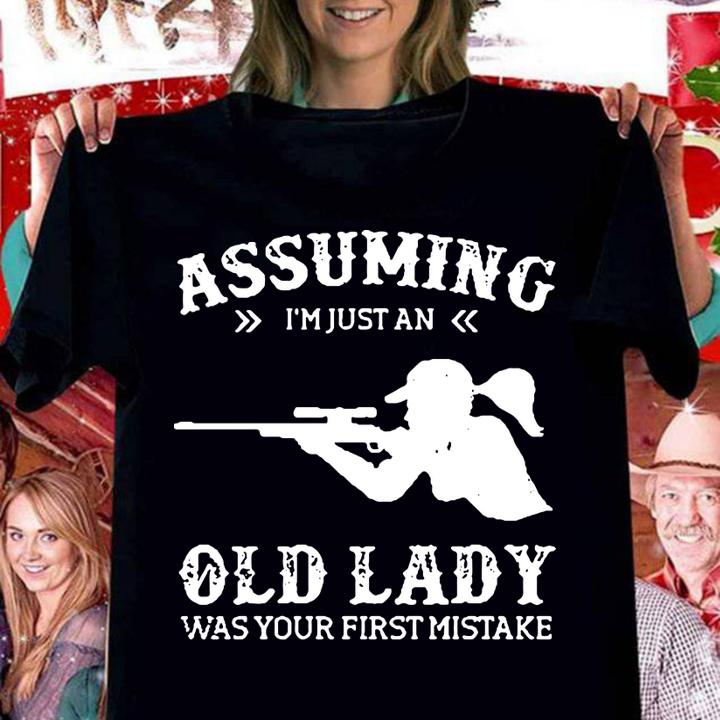 Sniper girl assuming i'm just an old lady was your first mistake t-shirt