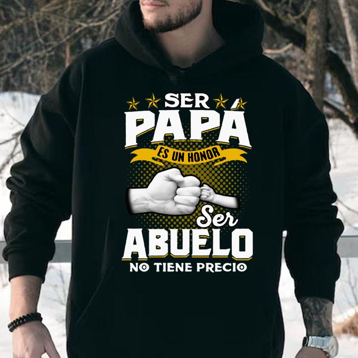 Top Ser papa es un honor ser Abuelo no tiene precio t-shirt