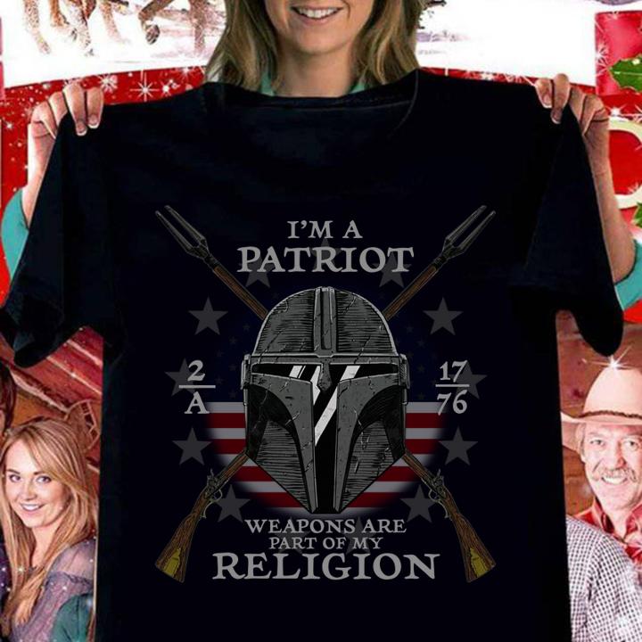 Mandalorian I’m A Patriot Weapons Are Part Of My Religion t-shirt