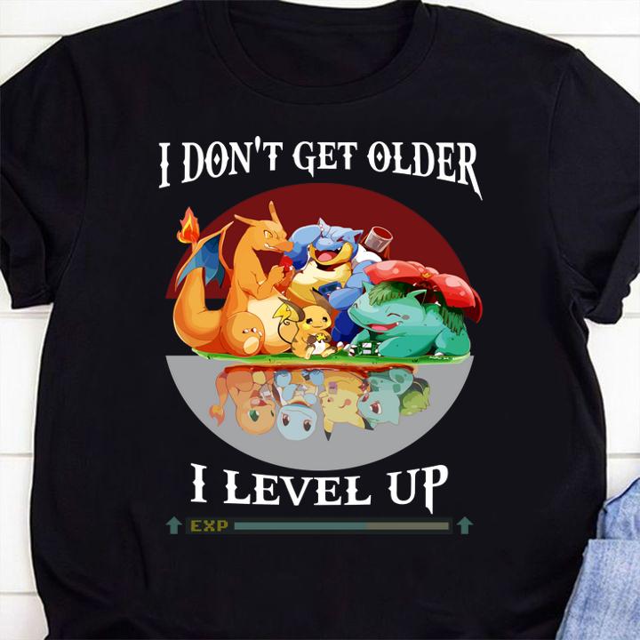 Pokémon's 25th anniversary, I dont get older I level up funny t-shirt 18 Clothing