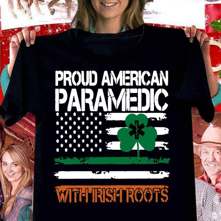 Flag Proud American Paramedic With Irish Roots t-shirt
