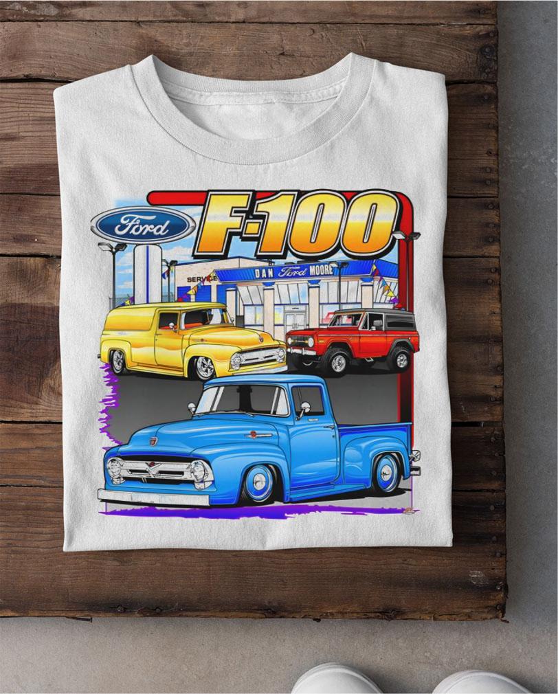 Ford F-100 Dan Ford Moore t-shirt