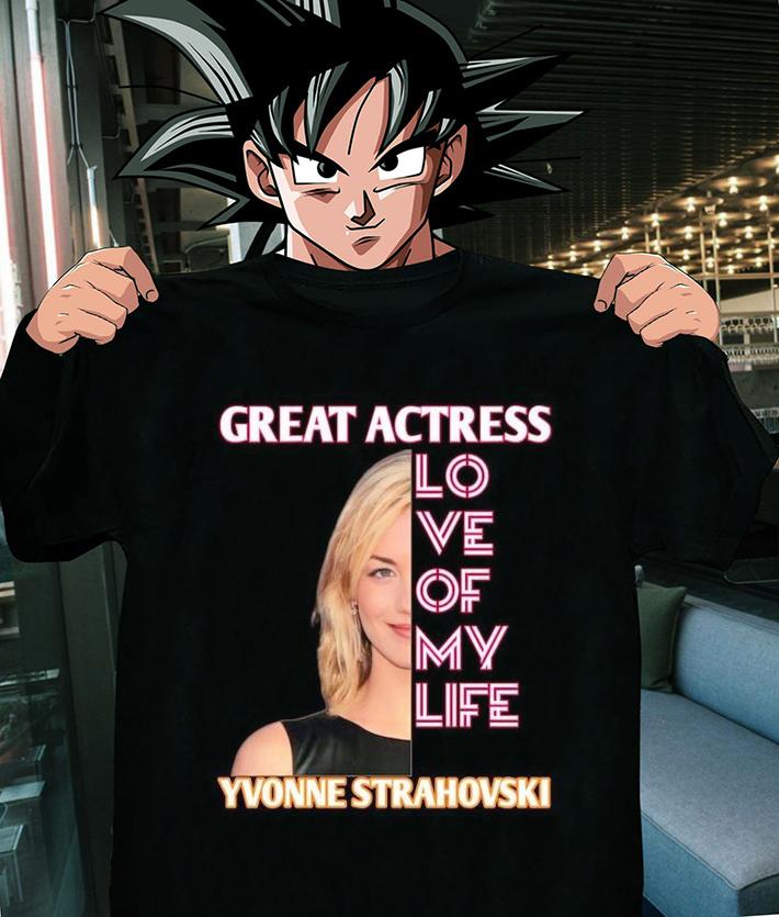 Great Actress love of my life Yvonne Strahovski t-shirt