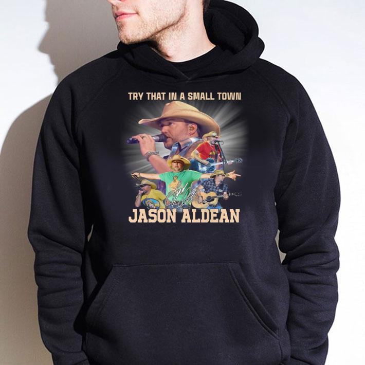 Jason Aldean Try That In A Small Town Signature t-shirt