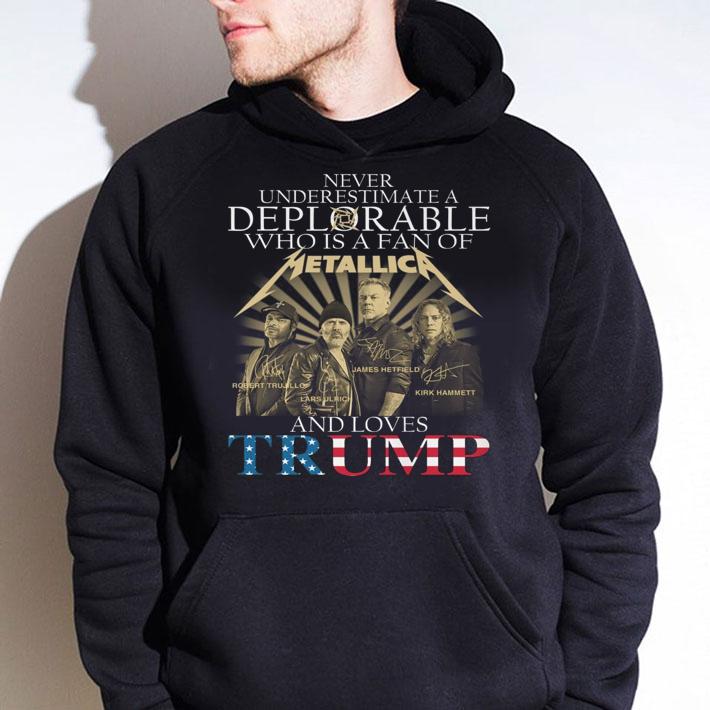 Never Underestimate A Deplorable Who Is A Fan Of Metallica And Loves Trump Signatures t-shirt