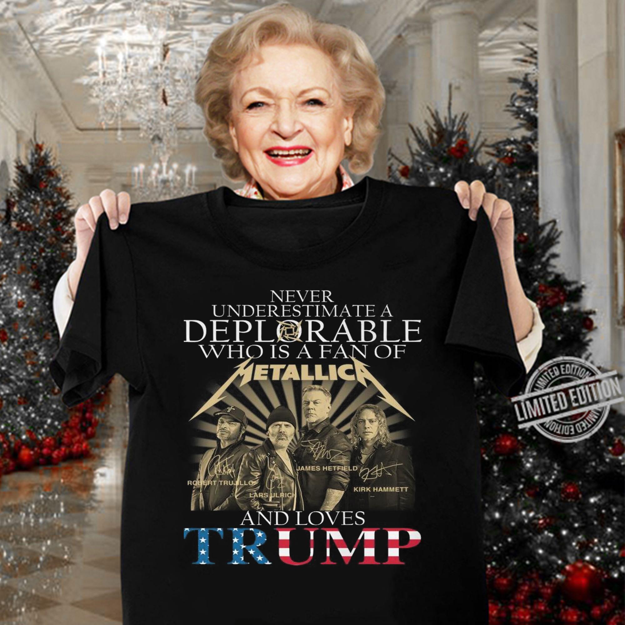 Never Underestimate A Deplorable Who Is A Fan Of Metallica And Loves Trump Signatures t-shirt Never Underestimate A Deplorable Who Is A Fan Of Metallica And Loves Trump Signatures t-shirt