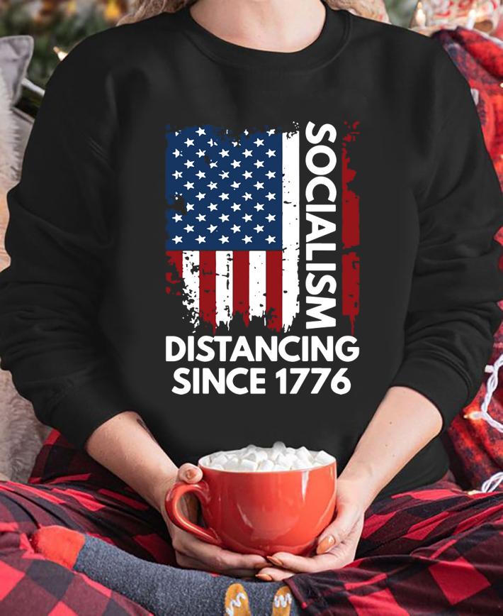 Socialism Distancing Since 1776 Funny Anti Socialism t-shirt sweatshirt
