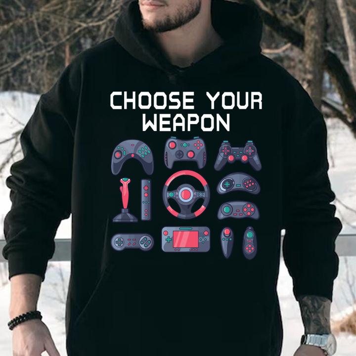 Awesome Choose Your Weapon Quote Novelty Video Gamer t-shirt