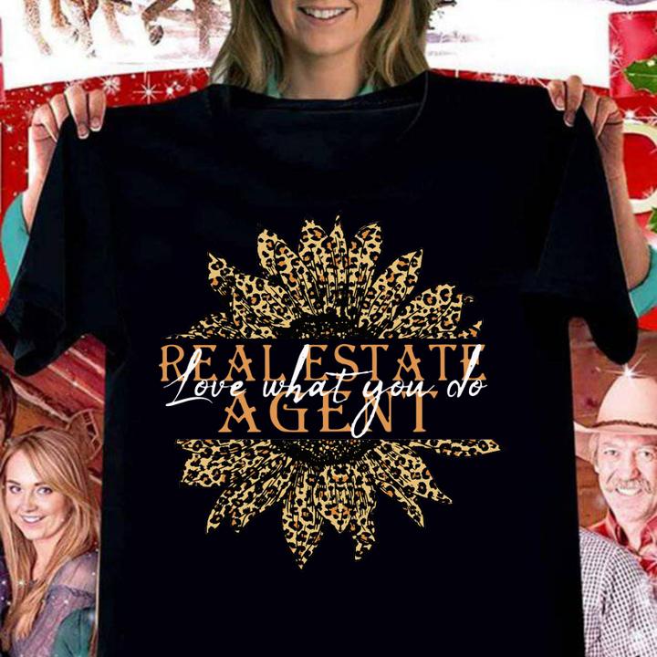Sunflower Leopard Real Estate Agent Love What You Do t-shirt