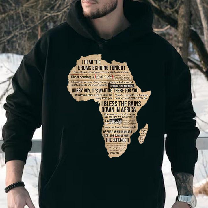 Bless Africa Rains On Toto I Hear The Drums Echoing Tonight I Bless the Rains Down In Africa t-shirt